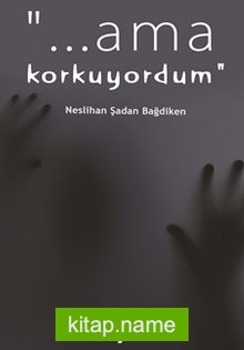 Ama Korkuyordum