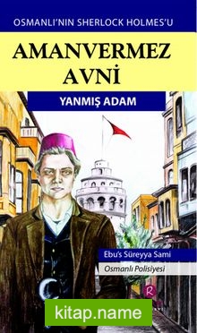 Amanvermez Avni / Yanmış Adam