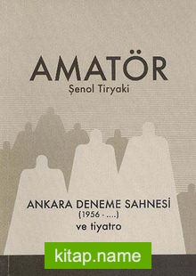 Amatör Ankara Deneme Sahnesi 1956-..) ve Tiyatro