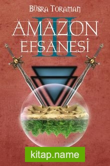 Amazon Efsanesi – 3 Uyanış