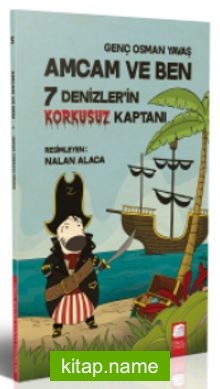 Amcam ve Ben / 7 Denizlerin Korkusuz Kaptanı