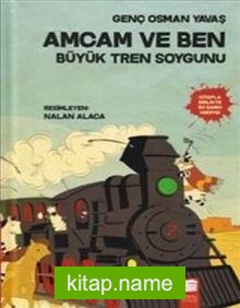 Amcam ve Ben / Büyük Tren Soygunu (Ciltli)