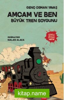 Amcam ve Ben / Büyük Tren Soygunu