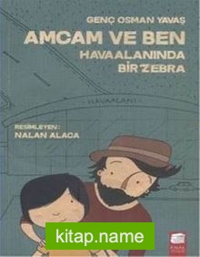 Amcam ve Ben / Havaalanında Bir Zebra (Ciltli)