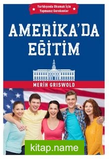 Amerika’da Eğitim  Yurtdışında Okumak İçin Yapmanız Gerekenler