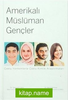Amerikalı Müslüman Gençler Çoklu Yöntemlerle Çoklu Kimlik Araştırmaları