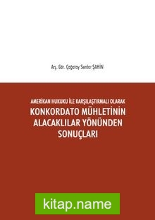 Amerikan Hukuku ile Karşılaştırmalı Olarak Konkordato Mühletinin Alacaklılar Yönünden Sonuçları