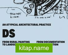 An Atypical Architectural Practice DS: From Rural Painting to Landscape – From Documentation to Preservation
