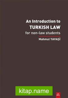 An Introduction To Turkish Law- For Non Law Students