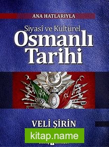 Ana Hatlarıyla Siyasi ve Kültürel Osmanlı Tarihi