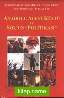 Anadolu Alevi Kültü ve Sol’un “Politikası”