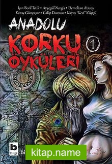 Anadolu Korku Öyküleri -1