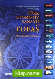 Anadolu Tasarım Mirasının Ayak İzlerinde Türk Otomotiv Sanayii ve Tofaş (20-B-1)