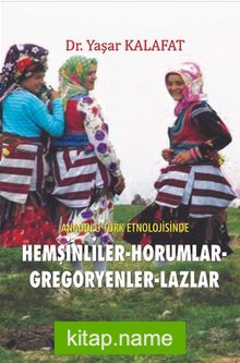 Anadolu Türk Etnolojisinde Hemşinliler-Horumlar-Gregoryenler