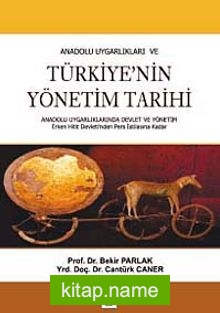 Anadolu Uygarlıkları ve Türkiye’nin Yönetim Tarihi