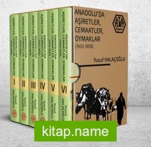 Anadolu’da Aşiretler, Cemaatler, Oymaklar (1453-1650)