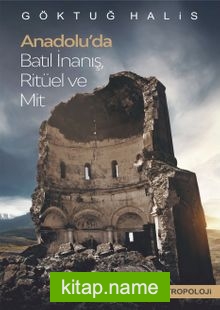 Anadolu’da Batıl İnanış, Ritüel ve Mit