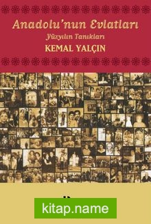 Anadolu’nun Evlatları-Yüzyılın Tanıkları