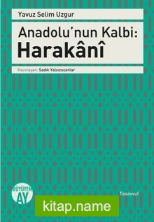 Anadolu’nun Kalbi: Harakani