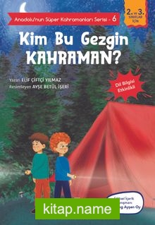 Anadolu’nun Süper Kahramanları Serisi 6 / Kim Bu Gezgin Kahraman?