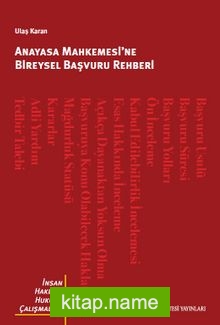 Anayasa Mahkemesi’ne Bireysel Başvuru Rehberi