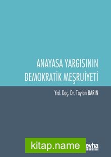 Anayasa Yargısının Demokratik Meşruiyeti