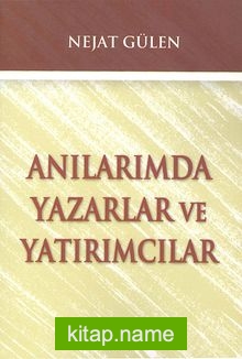 Anılarımda Yazarlar ve Yatırımcılar