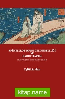 Animelerde Japon Gelenekselliği ve Kadın Temsili