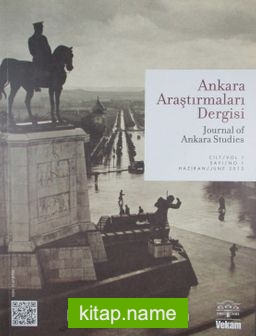 Ankara Araştırmaları Dergisi Cilt:1 Sayı:1 Haziran 2013