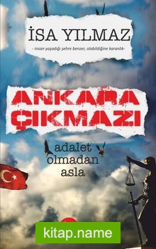 Ankara Çıkmazı Adalet Olmadan Asla