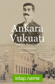 Ankara Vukuatı Menfilik Hatıralarım