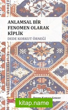 Anlamsal Bir Fenomen Olarak Kiplik: Dede Korkut Örneği