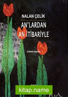 An’lardan An İtibariyle