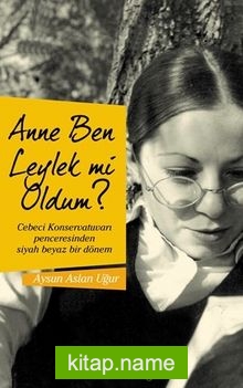 Anne Ben Leylek Mi Oldum ?