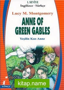 Anne Of Green Gables (Yeşilin Kızı Anne) (İngilizce-Türkçe) 1.Seviye