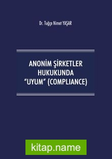 Anonim Şirketler Hukukunda Uyum (Compliance)