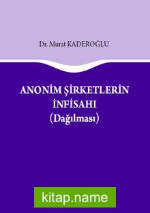 Anonim Şirketlerin İnfisahı (Dağılması)