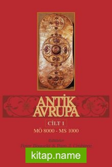 Antik Avrupa (M.Ö. 8000-M.S. 1000) Cilt 1