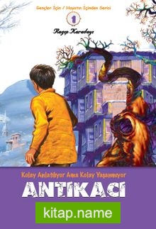 Antikacı / Gençler İçin Hayatın İçinden Serisi