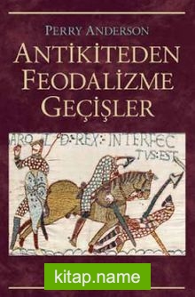 Antikiteden Feodalizme Geçişler