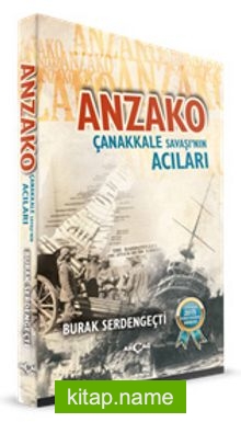 Anzako Çanakkale Savaşı’nın Acıları