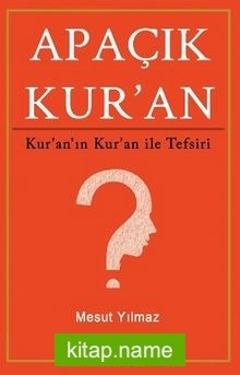 Apaçık Kuran Kur’an’ın Kuran ile Tefsiri