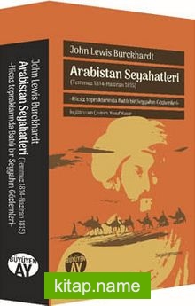 Arabistan Seyahatleri  (Temmuz 1814-Haziran 1815) Hicaz topraklarında Batılı bir Seyyahın Gözlemleri