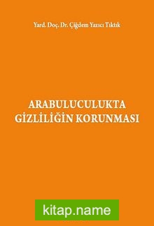 Arabuluculukta Gizliliğin Korunması