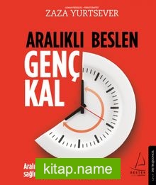 Aralıklı Beslen Genç Kal