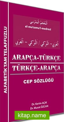 Arapça-Türkçe Türkçe-Arapça Cep Sözlüğü / Alfabetik Tam Telaffuzlu