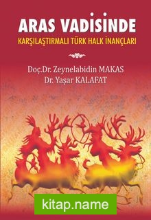 Aras Vadisinde  Karşılaştırmalı Türk Halk İnançları