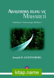 Araştırma Ruhu ve Mahareti  İrdeleyici  Psikoterapi  Rehberi