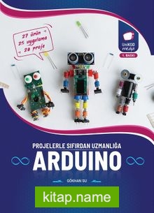 Arduino Projelerle Sıfırdan Uzmanlığa