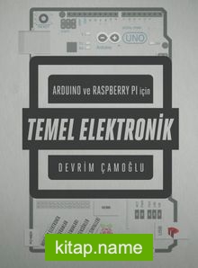 Arduino ve Raspberry PI için Temel Elektronik